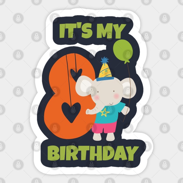 It's My 8th Birthday, Happy 8th Birthday, Happy eighth Birthday Elephant Design for boys and girls Sticker by maro_00